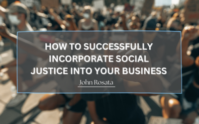 How to Successfully Incorporate Social Justice Into Your Business
