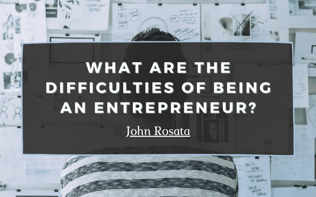 What are the Difficulties of Being an Entrepreneur?