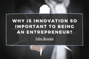 Why Is Innovation So Important To Being An Entrepreneur Min