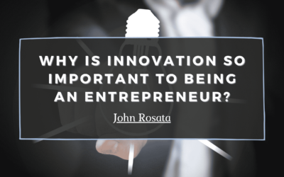 Why is Innovation so Important to Being an Entrepreneur?